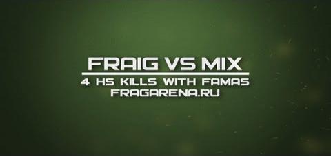 Fraig vs MIX @ FragArena.ru