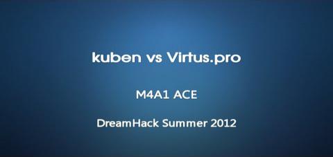 DreamHack Summer 2012 - kuben vs Virtus.pro 